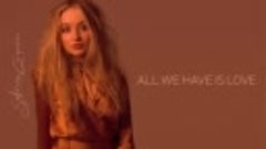 Sabrina Carpenter - All We Have Is Love (Audio Only)