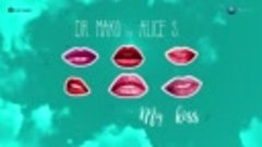 Dr. Mako feat. Alice S. - My Kiss