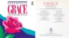 16. EXPERIENCE GRACE - It Is Well