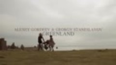 Music by Alexsey Gordeev GREENLAND клип BULDOZERKINO&amp;GUCCIS