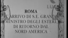 Dino Grandi rientra a Roma [M8EnxJ4OO9o]
