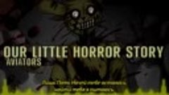 RUS Sub ♫  Aviators - Our Little Horror Story (Five Nights a...
