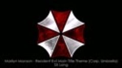 Marilyn Manson - Resident Evil Main Title Theme (Corp. Umbre...