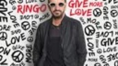 Ringo Starr - give more love -2017