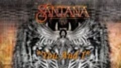 Santana- You And I
