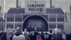 Caravan Palace - Rock It For Me