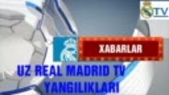 UZ REAL MADRID TV YANGILIKLARI UZB TERMASI 