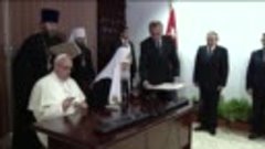 Патриарх Кирилл и Папа Римский Франциск подписали Совместное...