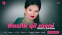 Nilufar Saidova - Rashk qil meni (audio 2023) (2160p).webm