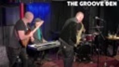 Groove Den Feat. James Morton and Alex Hutchings play BIG 4