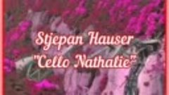 Stjepan Haeser &quot;Cello Nathalie&quot;,
