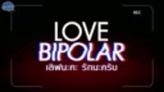 LOVE BIPOLAR EP 03 (Tradução Céu Asiático)