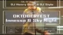 13 Oktober-Oktoberfest 
DJ Henry Derr &amp; DJ Style
Innessa Roo...