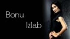Bonu  - Izlab (new uzbek music) 2014.mp4