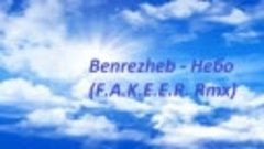 Benrezheb - Небо (F.A.K.E.E.R. Rmx) ☆ Super ☆ Sound ☆