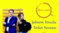 Sebnem Tovuzlu _ Terlan Novxani - Sevse Meni 2018(1080P_HD)....