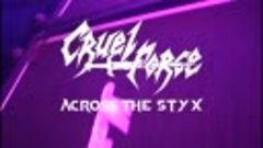 Cruel Force - Across the Styx (OFFICIAL VIDEO)