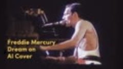 Freddie Mercury  - Dream on