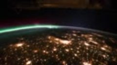 Огни Земли на уникальном видео экипажа МКС.webm