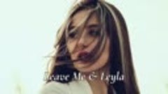 RILTIM - Leave Me &amp; Leyla (Two Original Mixes)