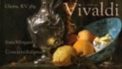 Vivaldi A. - Gloria in D Major RV 589 - Sara Mingardo &amp; Conc...