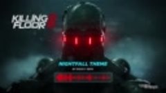 Killing Floor 3 - Nightfall Theme (Single)