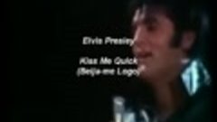 Elvis Presley Kiss Me Quick) Legendado