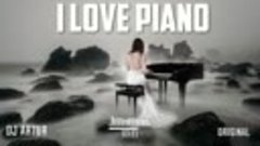 DJ ARTUR - I LOVE PIANO (ORIGINAL OFFICIAL)