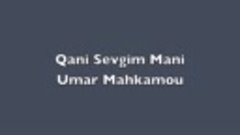 Qani Sevgim Mani - Umar Mahkamov