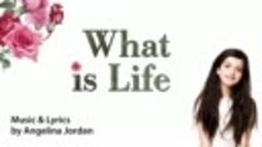 Angelina Jordan - What Is Life (Official Lyric Video)