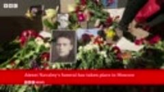 Alexei Navalny funeral held in Moscow _ BBC News