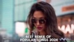 Akmalov - Best Remix 2024 __ Best Mashups 2024