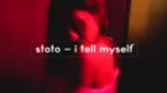 Stoto - I Tell Myself