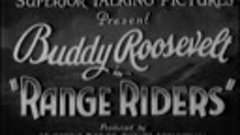 Range Riders - Buddy Roosevelt, Lew Meehan, Horace Carprnter...