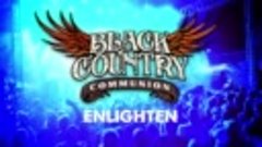 Black Country Communion - Enlighten (Official Video)