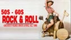 The Best Rock and Roll Mix 50s and 60s - Greatest Oldies Roc...