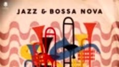 Jazz &amp; Bossa Nova - Covers Of Popular Songs (5 Hours)