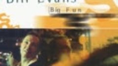 Bill Evans [Sax] - Big Fun (2002)