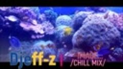 Best Relax Music... Djeff-z -- Image...(Chill Mix 2015)