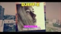 Best Deep Dance Music... Djeff-z -- Genuine... (Deep Dance M...