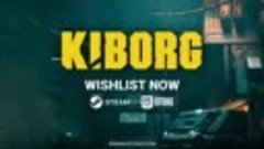 Геймплейный трейлер игры KIBORG!