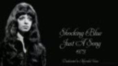 Shocking Blue - Just A Song (1973)