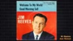 Welcome To My World - Jim Reeves