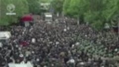 🥀Тысячи людей пришли проститься с президентом Ирана Эбрахим...