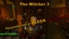 The Witcher 3  серия 113   no comment