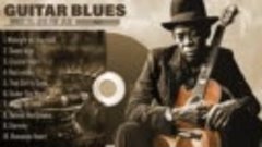 Blues Guitar - Best Electric Guitar Blues - Best Blues Guita...