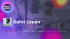 Bahti Green - Нравишься мне (Single 2019)