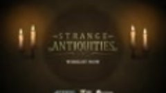 Дебютный трейлер игры Strange Antiquities!