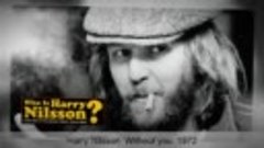 harry nilsson without you