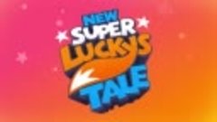 New Super Lucky&#39;s Tale (2020) Trailer